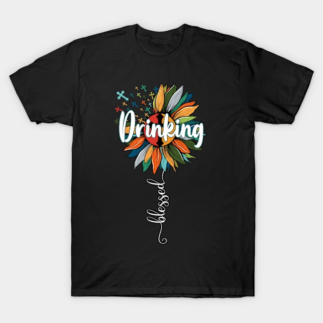 Blessed Drinking T-Shirt by Brande